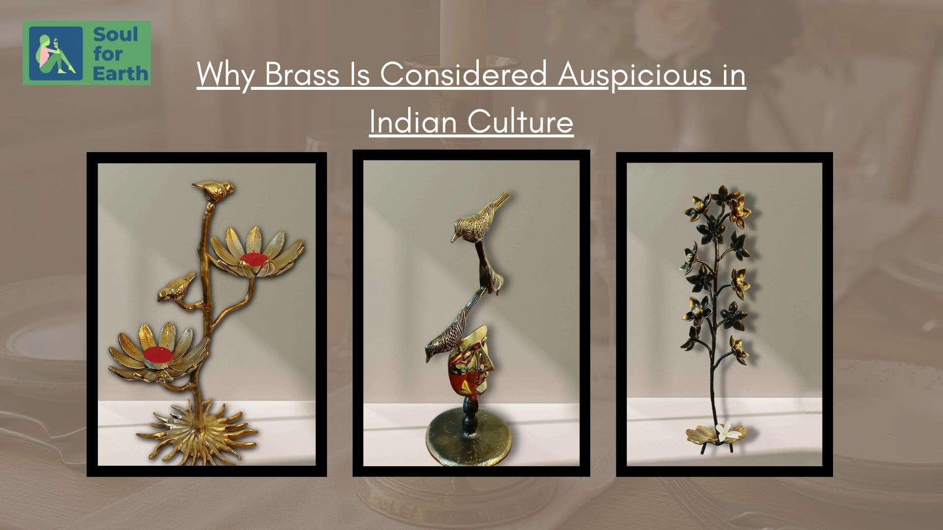 Why Brass Is Considered Auspicious in Indian Culture